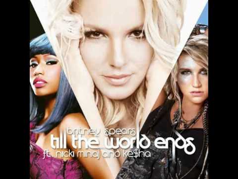 Britney Spears - Till The World Ends (Remix) feat. Nicki Minaj & Ke$ha