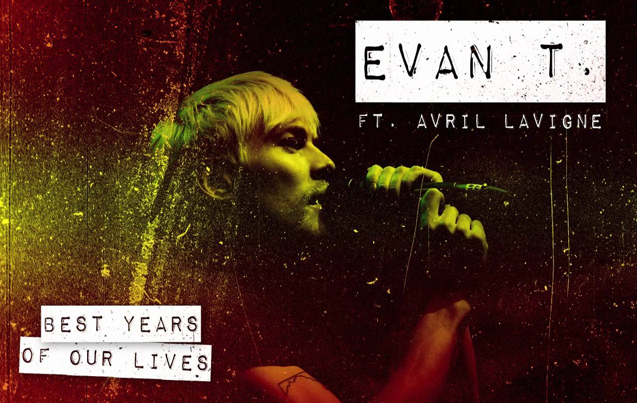 Evan Taubenfeld - Best Years Of Our Lives feat. Avril Lavigne