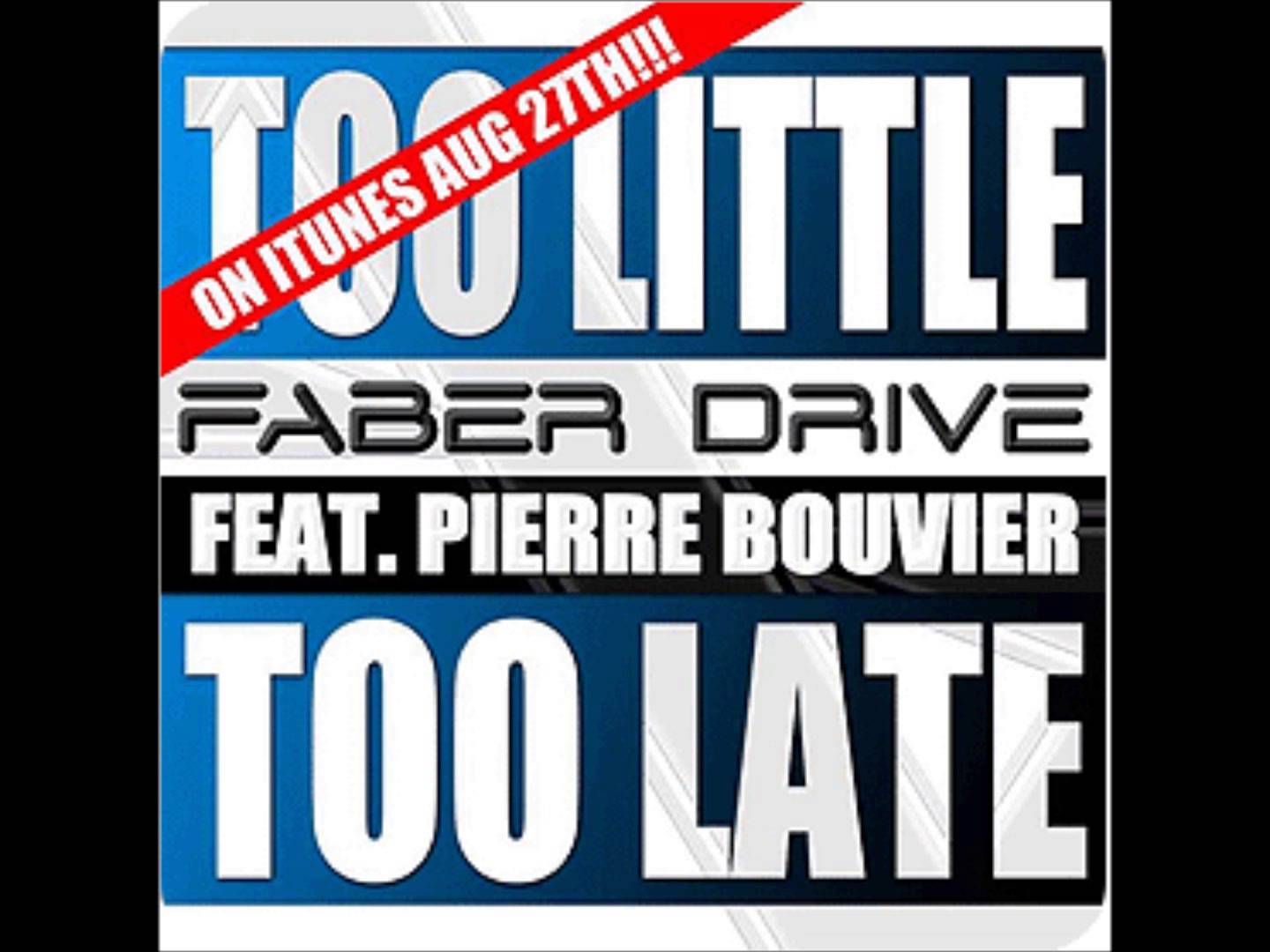 Faber Drive - Too Little Too Late feat. Pierre Bouvier
