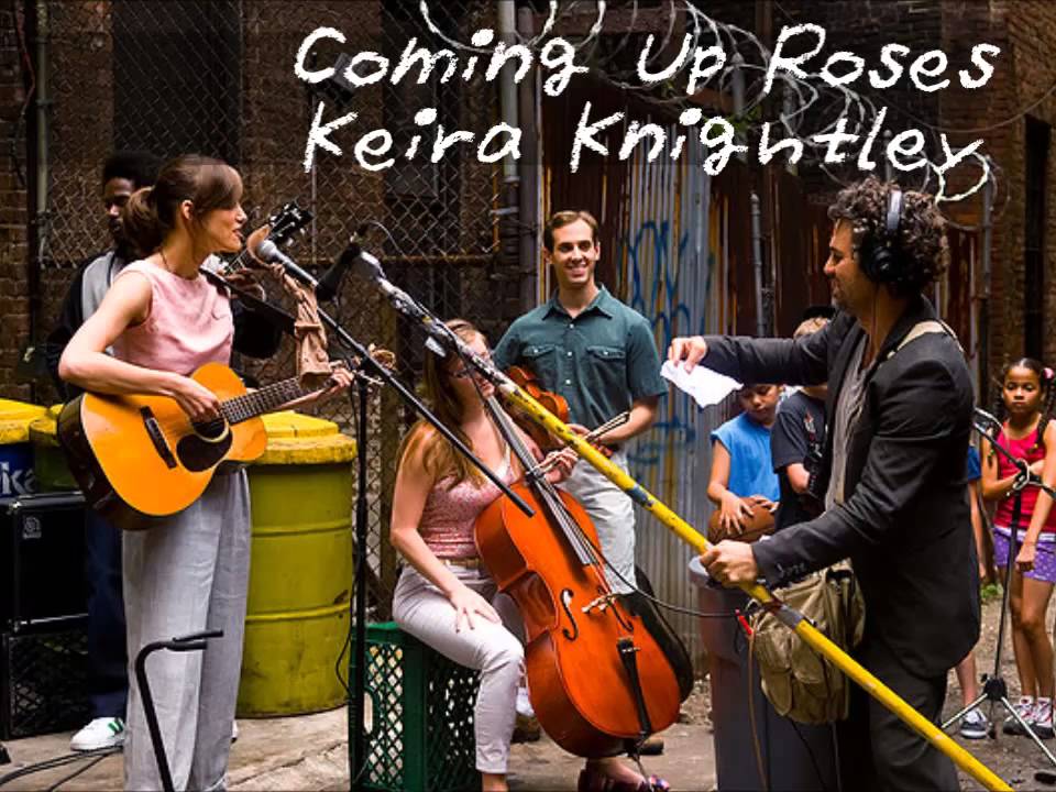 Keira Knightley - Coming Up Roses (Begin Again Soundtrack)