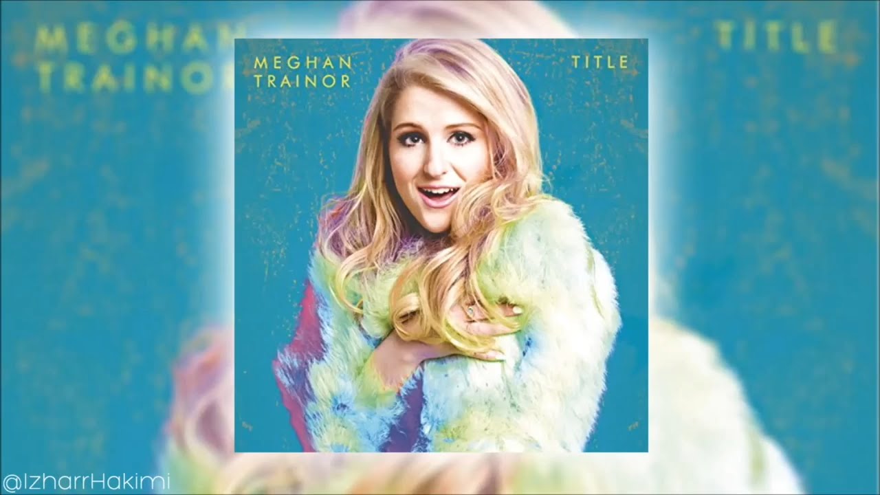 Meghan Trainor - Mr. Almost feat. Shy Carter