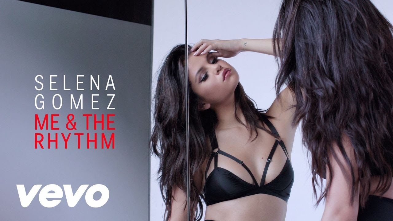 Selena Gomez - Me & the Rhythm