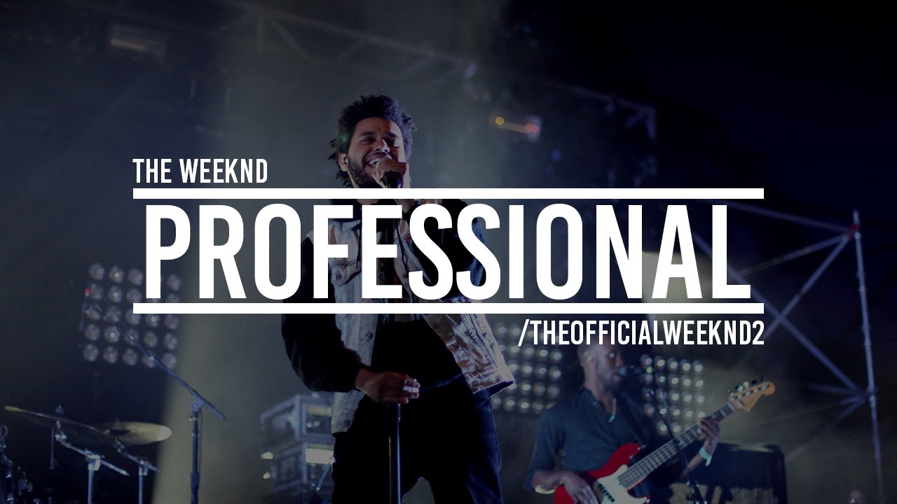 The Weeknd - Professional