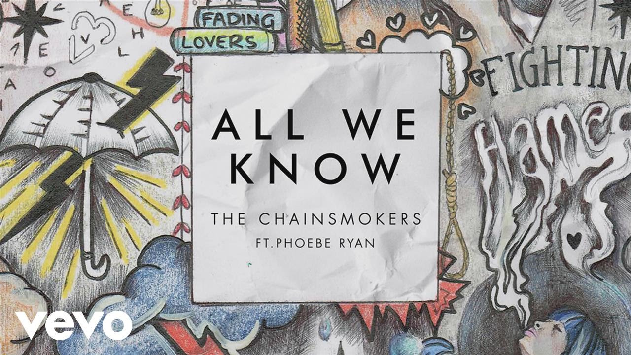 The Chainsmokers - All We Know feat. Phoebe Ryan