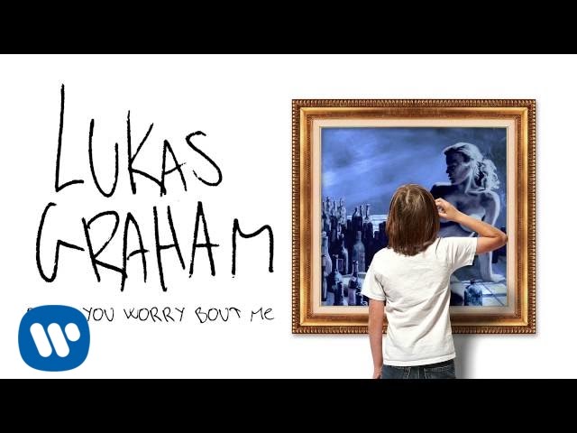 Lukas Graham - Don't You Worry 'Bout Me