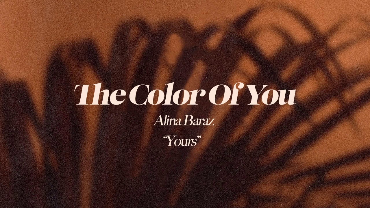 Alina Baraz - Yours